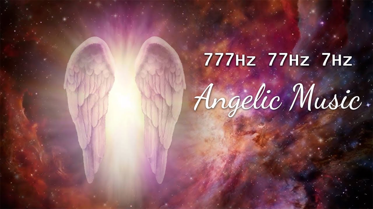 777hz 77hz 7hz Attract Positivity + Luck + Abundance Angelic Music Release Negative Energy