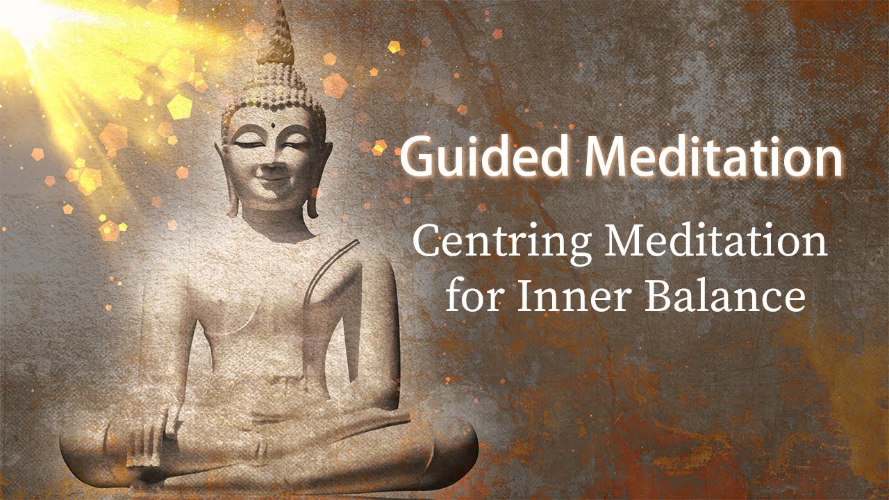image 0 Centring Meditation For Inner Balance Mindfulness Meditation Boost Your Aura Positive Energy
