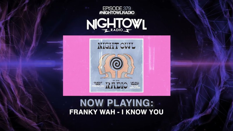 image 0 Kyle Walker Freak On - Night Owl Radio 379
