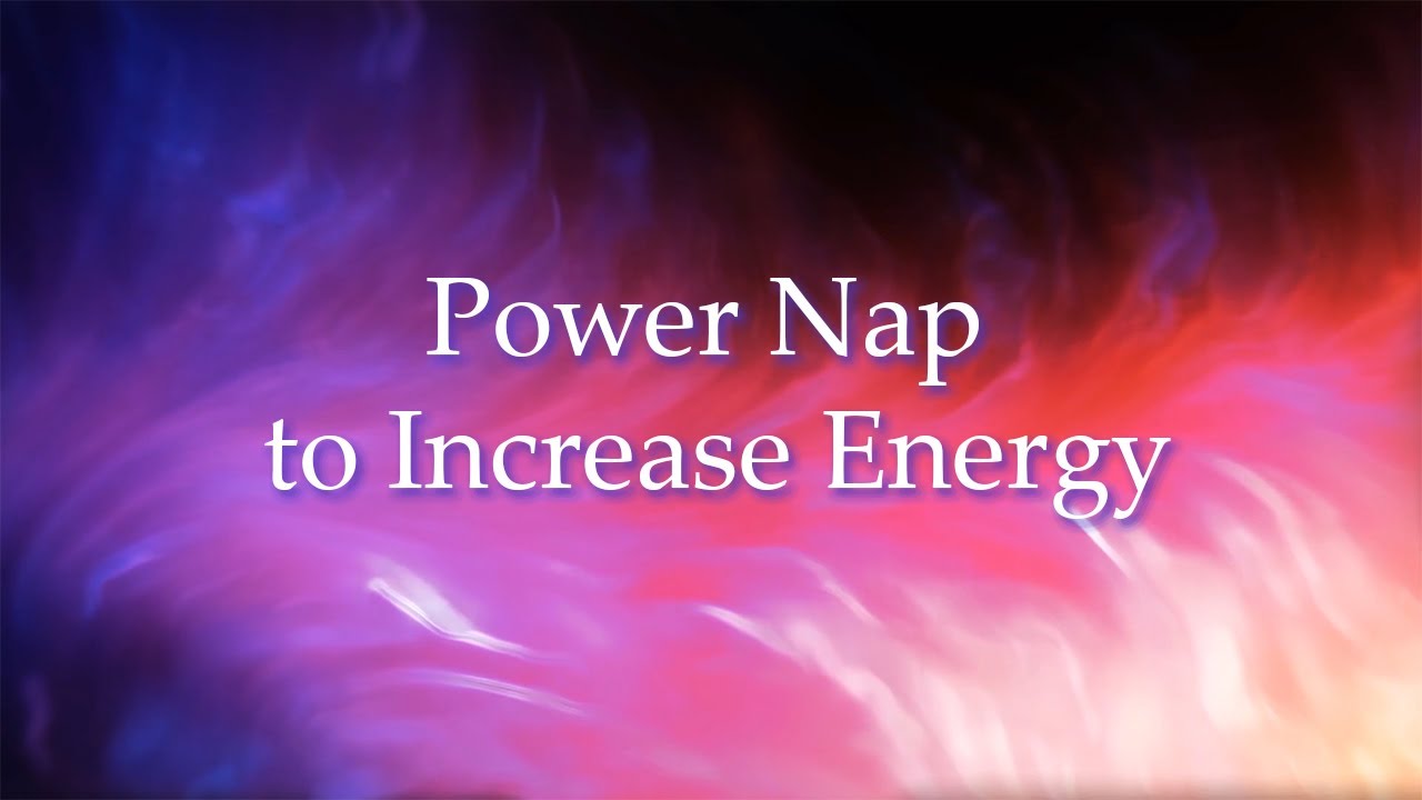 Power Nap Music To Increase Energy Meditation Music Binaural Beats Sleep Music Focus